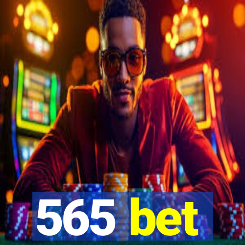 565 bet